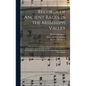 Records of Ancient Races in the Mississippi Valley: Being an Account of Some of the Pictographs, Sculptured Hieroglyphs, Symbolic Devices, Emblems, an