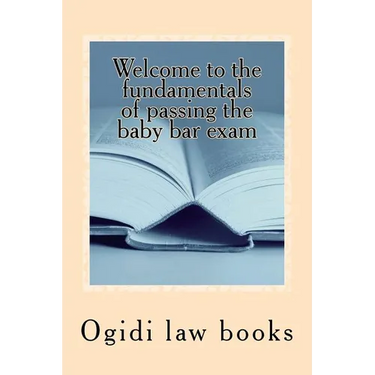 Welcome to the fundamentals of passing the baby bar exam: Pre exam study for an increasingly tough exam