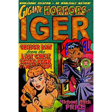 Gigantic Horrors of Iger Annual: Comics from the Gone World