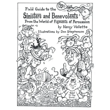 Field Guide to the Sininsters and Benevolents: From the World of Figments of Persuausion