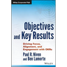 Objectives and Key Results: Driving Focus, Alignment, and Engagement with OKRs