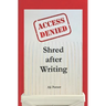 Shred after Writing: Write it, release it and let it go! The ultimate book about you - be honest with yourself, laugh, learn and move on.