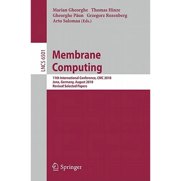 Membrane Computing: 11th International Conference, CMC 2010, Jena, Germany, August 24-27, 2010. Revised Selected Papers