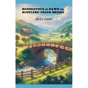 Rendezvous at Dawn on Rustlers' Creek Bridge