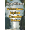 Yellowstone Bigfoot Campfire Stories