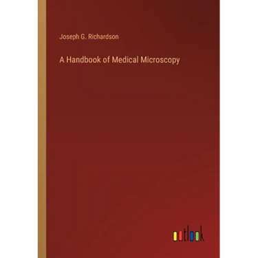 A Handbook of Medical Microscopy