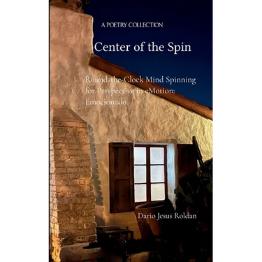 Center of the Spin Round-the-Clock Mind Spinning for Perspective in eMotion: Emocionado