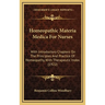Homeopathic Materia Medica For Nurses: With Introductory Chapters On The Principles And Practice Of Homeopathy, With Therapeutic Index (1922)