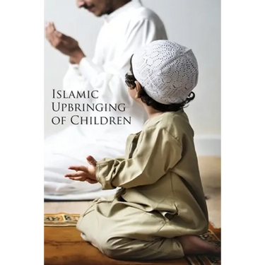 Islamic Upbringing of Children