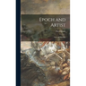 Epoch and Artist: Selected Writings