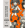 How to Draw Manga and Anime