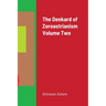 The Denkard of Zoroastrianism Volume Two