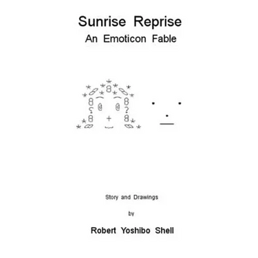 Sunrise Reprise: An Emoticon Fable