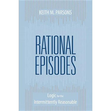 Rational Episodes: Logic for the Intermittently Reasonable