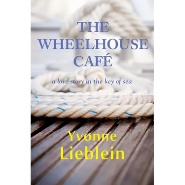 The Wheelhouse Café - a love story in the key of sea