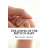 The Gospel of the Birth of Mary: Lost & Forgotten Books of the New Testament