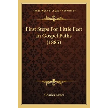First Steps For Little Feet In Gospel Paths (1885)