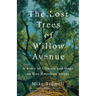 The Lost Trees of Willow Avenue: A Story of Climate and Hope on One American Street