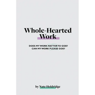 Whole-Hearted Work
