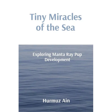 Tiny Miracles of the Sea: Exploring Manta Ray Pup Development