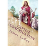 Captive Congregation: My Fourteen Years in the Church of Bible Understanding