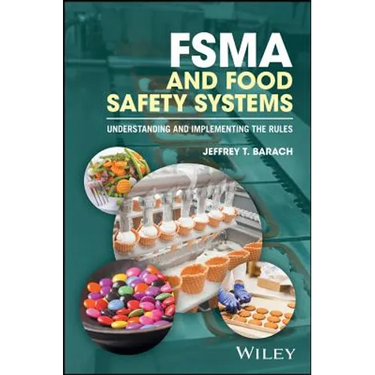 Fsma and Food Safety Systems: Understanding and Implementing the Rules