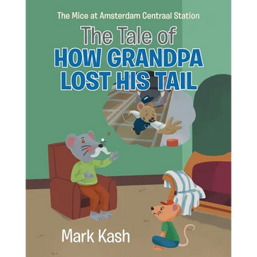 The Mice at Amsterdam Centraal Station: The Tale of How Grandpa Lost His Tail