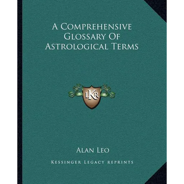 A Comprehensive Glossary Of Astrological Terms