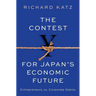 The Contest for Japan's Economic Future: Entrepreneurs Vs Corporate Giants