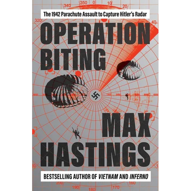 Operation Biting: The 1942 Parachute Assault to Capture Hitler's Radar