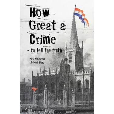 How Great a Crime - to tell the truth: The story of Joseph Gales and the Sheffield Register