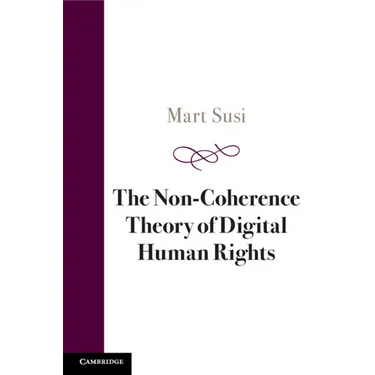 The Non-Coherence Theory of Digital Human Rights