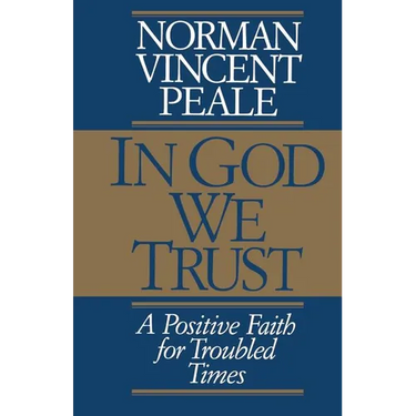 A In God We Trust: A Positive Faith for Troubled Times