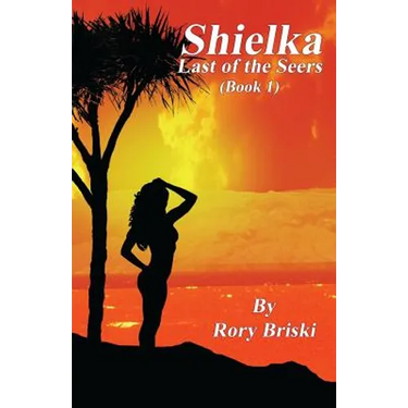 Shielka, Last of the Seers: Book 1