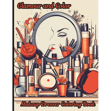 Glamour and Color, Makeup Dresser Coloring Book: A delightful coloring book designed to indulge in the art of coloring while celebrating the magic of