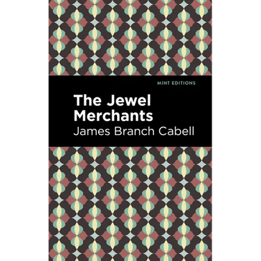 The Jewel Merchants: A Comedy in One Act