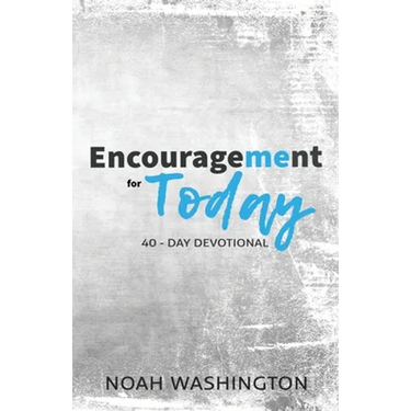 Encouragement for Today: 40-Day Devotional