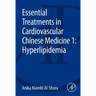 Essential Treatments in Cardiovascular Chinese Medicine 1: Hyperlipidemia