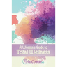 A Woman's Guide to Total Wellness