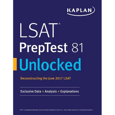 LSAT PrepTest 81 Unlocked: Exclusive Data, Analysis & Explanations for the June 2017 LSAT