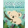 Dot to Dot Extreme Animals: Let's Fun Animal Dot Pictures to Make by Numbers for Kids Ages 4-8