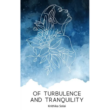 Of Turbulence And Tranquility