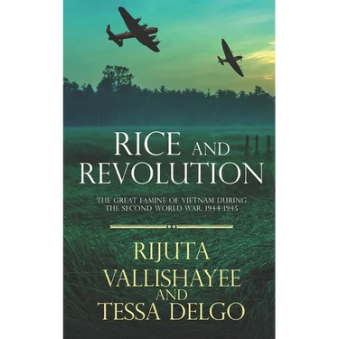 Rice and Revolution: The Great Famine of Vietnam during the Second World War, 1944-1945