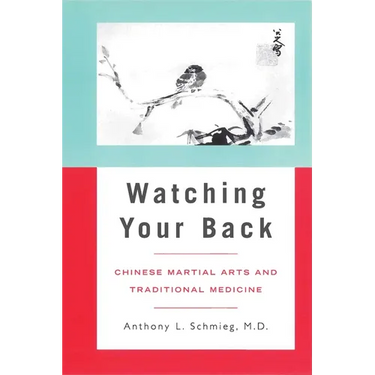 Watching Your Back: Chinese Martial Arts and Traditional Medicine
