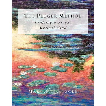 The Ploger Method: Crafting a Fluent Musical Mind