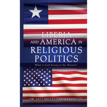 Liberia and America in Religious Politics: What is God Saying to the Nations?