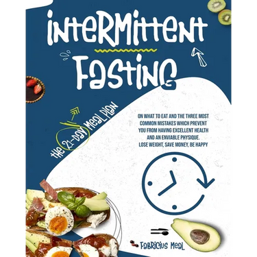 Intermittent Fasting: The 21-day meal plan on what to eat and the three most common mistakes which prevent you from having excellent health