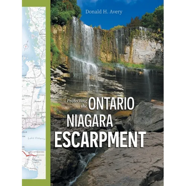 Protecting the Ontario Niagara Escarpment: Environmental Activism and Government Stewardship