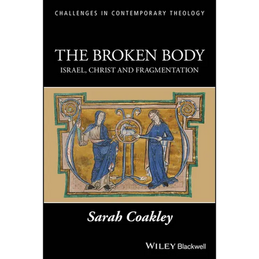 The Broken Body: Israel, Christ and Fragmentation