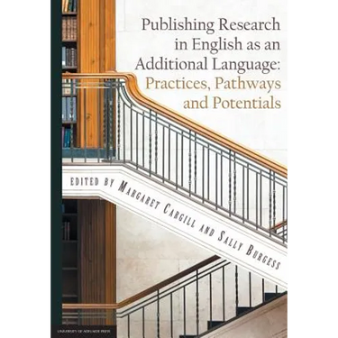 Publishing Research in English as an Additional Language: Practices, Pathways and Potentials